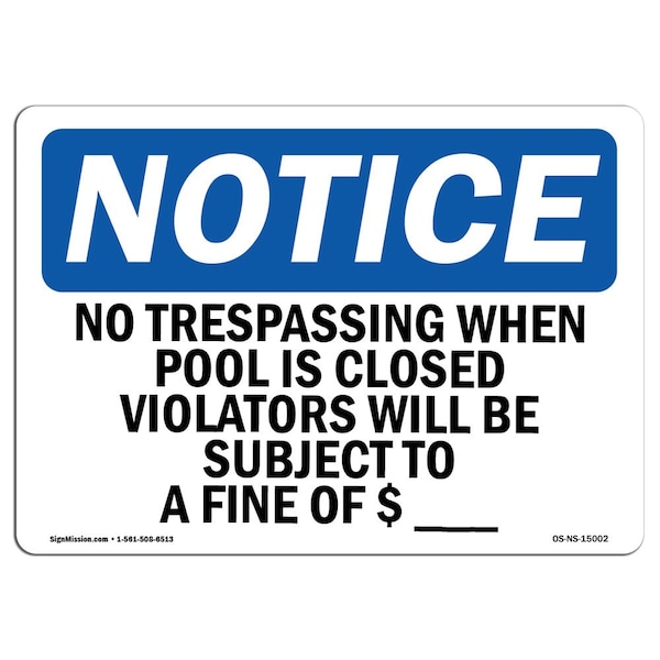 Signmission OSHA Notice Sign, 5" Height, 7" Width, No Trespassing When Pool Is Closed Violators Sign, Landscape OS-NS-D-57-L-15002 - main